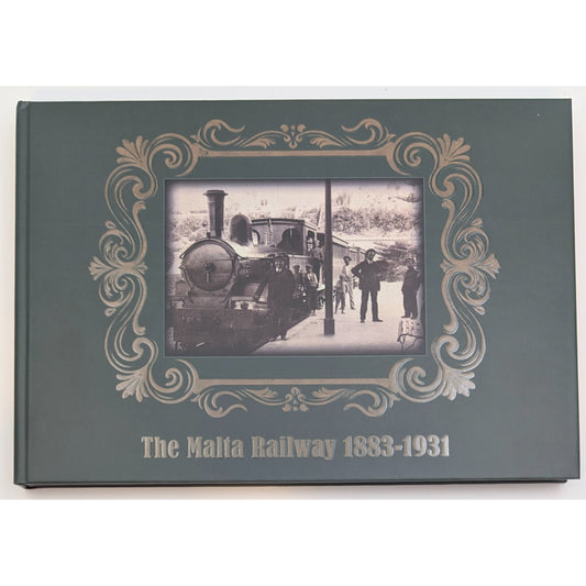 The Malta Railway 1883-1931 / Die Eisenbahn in Malta
