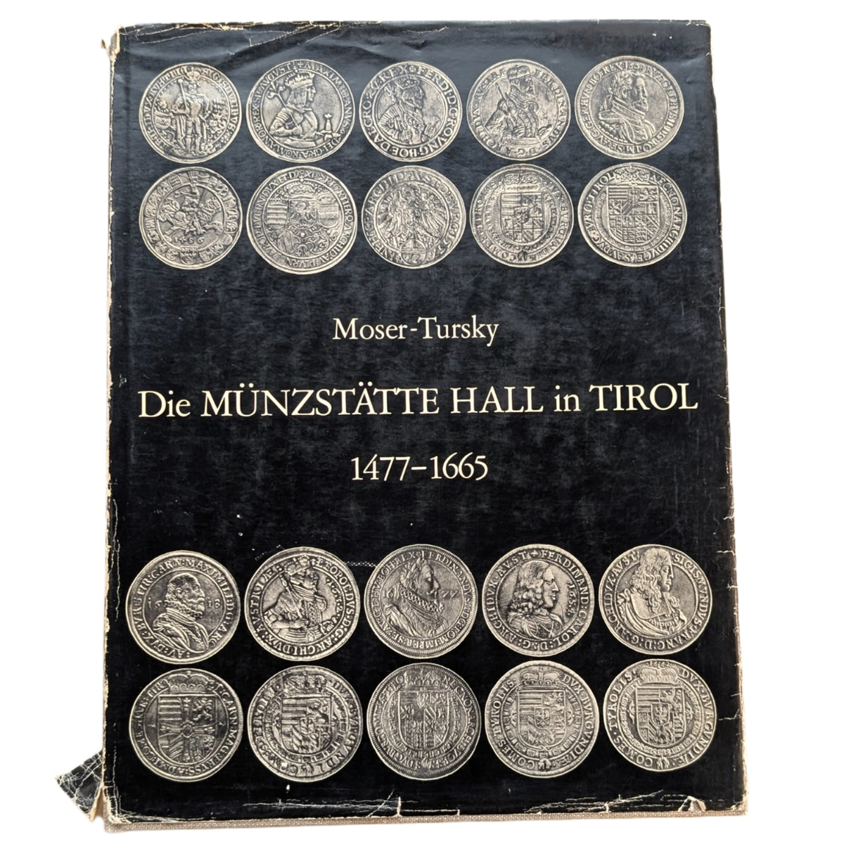 Die MÜNZSTÄTTE HALL in Tirol, Heinz Moser - Heinz Tursky