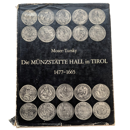 Die MÜNZSTÄTTE HALL in Tirol, Heinz Moser - Heinz Tursky